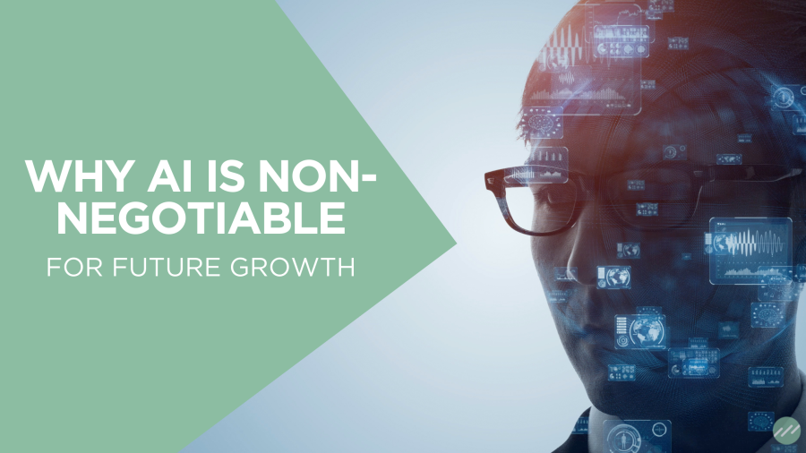 Why AI is Non-Negotiable for future growth